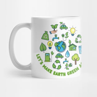 Let's Make Earth Green Again Mug